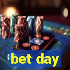 bet day